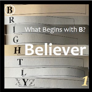 What Begins With B? Believer